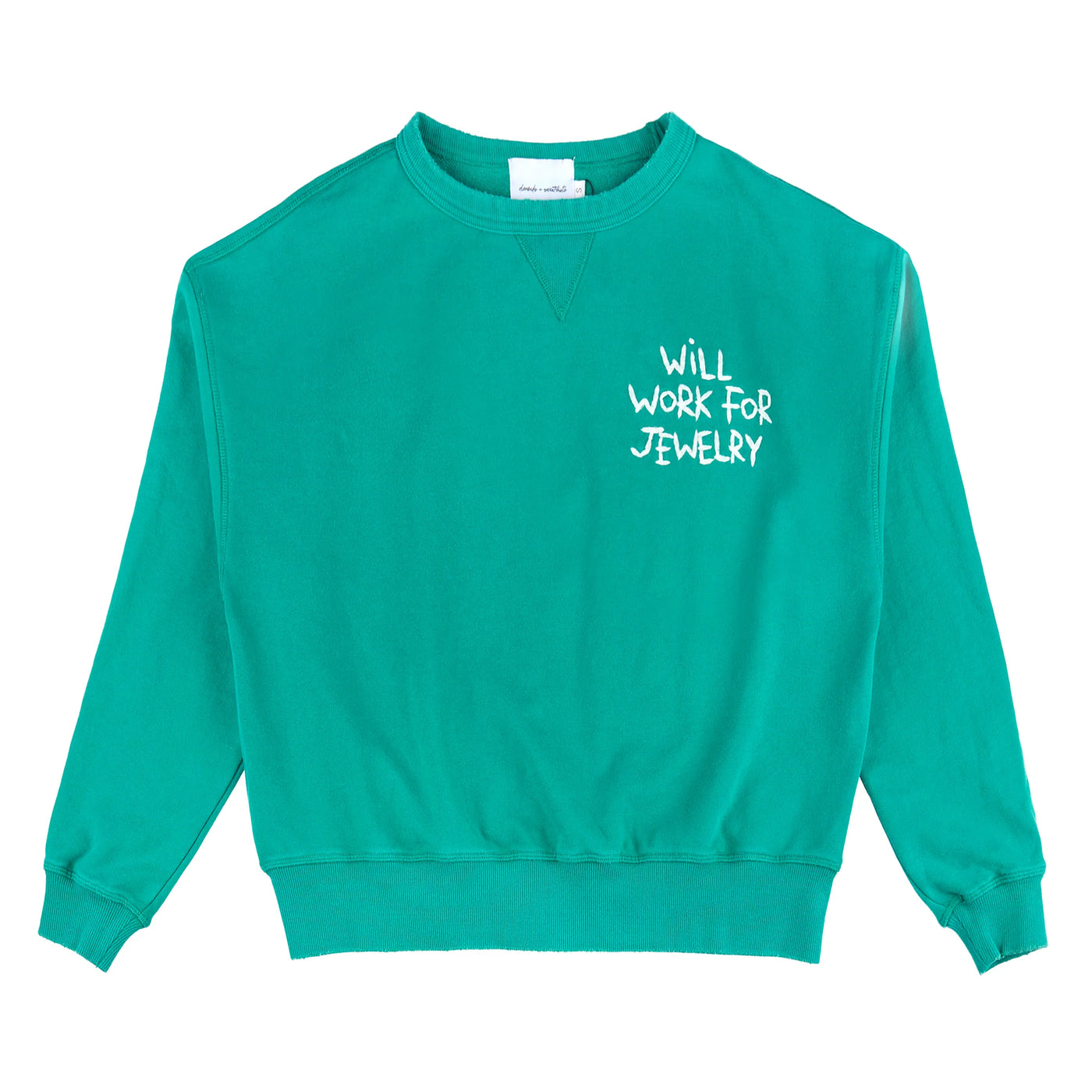 Diamonds + Sweatshirt Green sweatshirt with Will Work For Jeweley embroidered